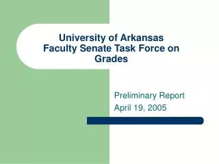 University of Arkansas Faculty Senate Task Force on Grades