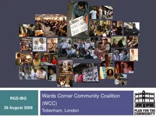 Wards Corner Community Coalition (WCC) Tottenham, London