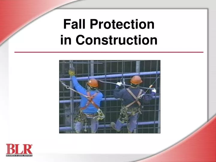 PPT - Fall Protection in Construction PowerPoint Presentation