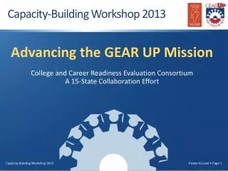 Advancing the GEAR UP Mission College and Career Readiness Evaluation Consortium