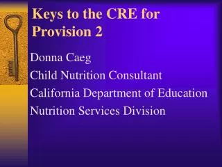 Keys to the CRE for Provision 2