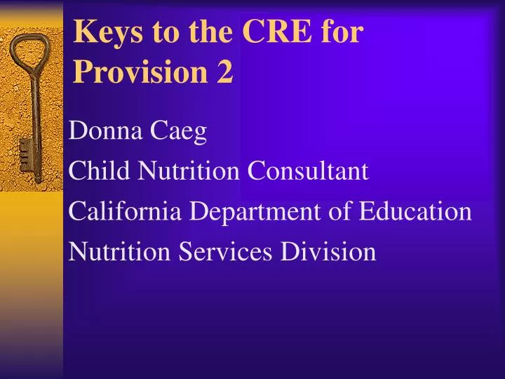 keys to the cre for provision 2