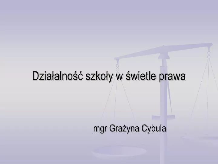 dzia alno szko y w wietle prawa