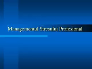 managementul stresului profesional