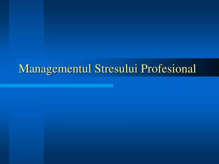 managementul stresului profesional