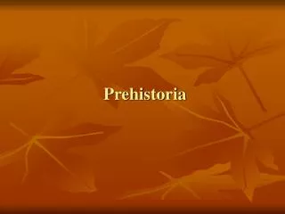 prehistoria