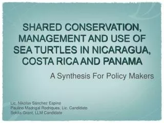 SHARED CONSERVATION, MANAGEMENT AND USE OF SEA TURTLES IN NICARAGUA, COSTA RICA AND PANAMA