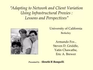 University of California Berkeley Armando Fox , Steven D. Griddle, Yatin Chawathe,