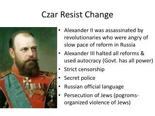 Czar Resist Change