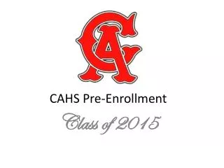 CAHS Pre-Enrollment