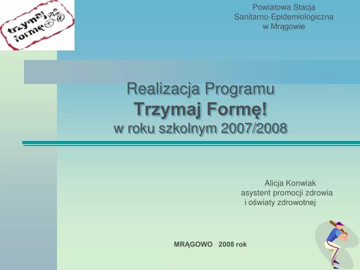 realizacja programu trzymaj form w roku szkolnym 2007 2008