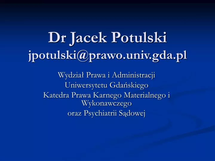 dr jacek potulski jpotulski@prawo univ gda pl