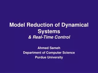 Model Reduction of Dynamical Systems &amp; Real-Time Control