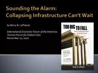 Sounding the Alarm: Collapsing Infrastructure Can't Wait