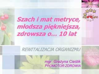 szach i mat metryce m odsza pi kniejsza zdrowsza o 10 lat