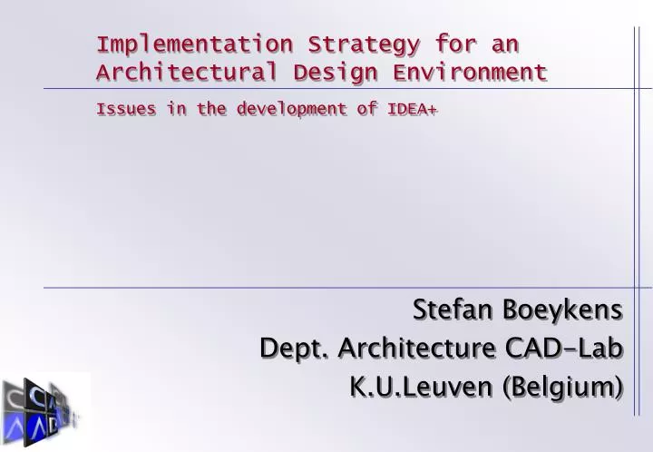 implementation strategy for an architectural design environment