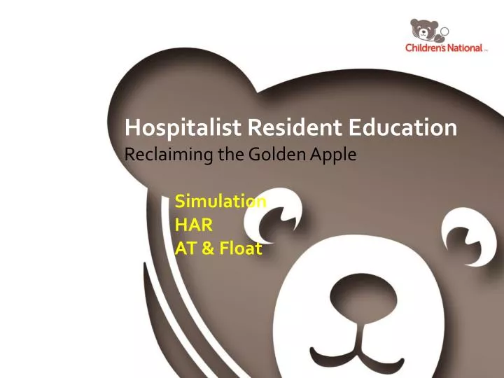 hospitalist resident education reclaiming the golden apple simulation har at float