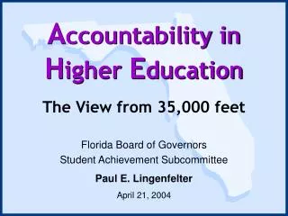 florida board of governors student achievement subcommittee paul e lingenfelter april 21 2004