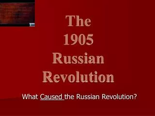 What Caused the Russian Revolution?