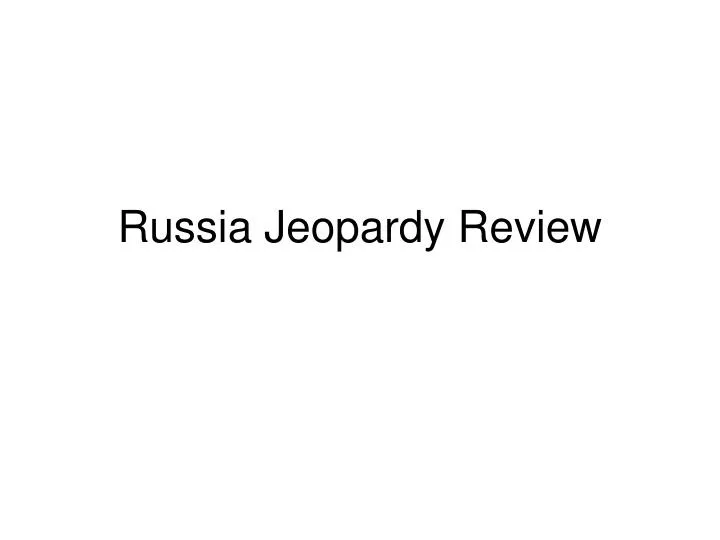 russia jeopardy review