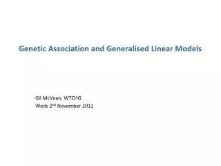 Genetic Association and Generalised Linear Models