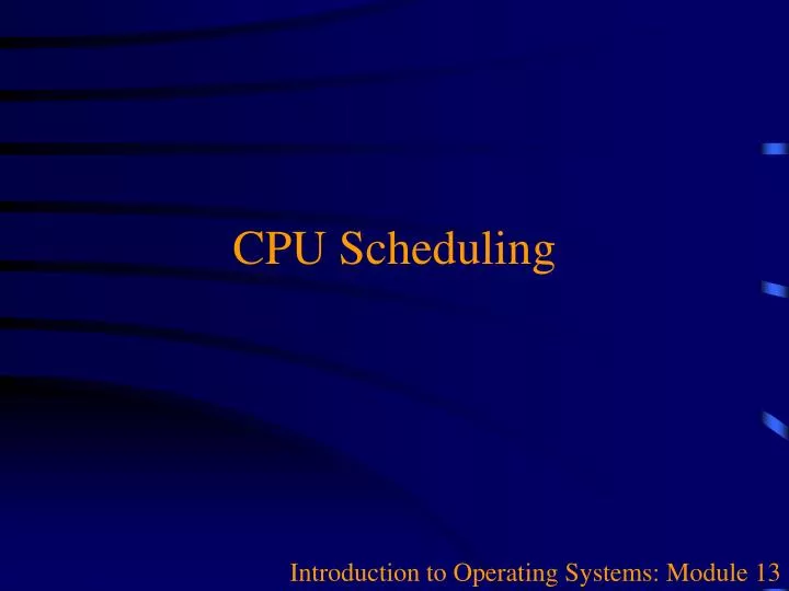 introduction to operating systems module 13