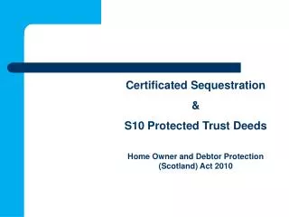 Certificated Sequestration &amp; S10 Protected Trust Deeds