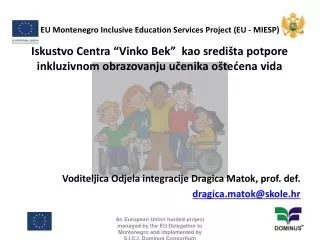 EU Montenegro Inclusive Education Services Project (EU - MIESP)