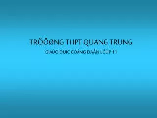 tr ng thpt quang trung gia o du c co ng da n l p 11