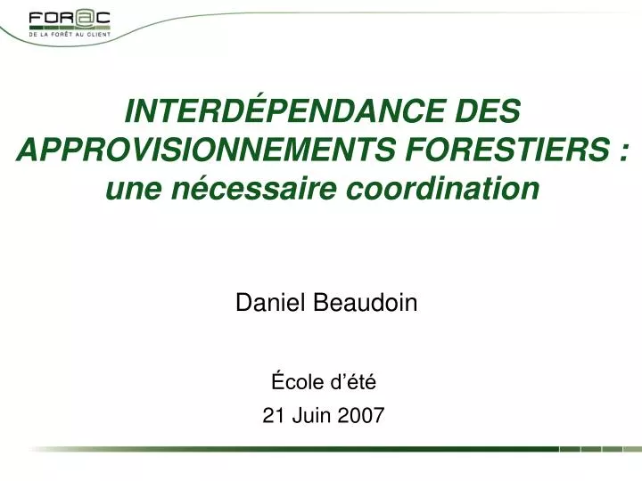 interd pendance des approvisionnements forestiers une n cessaire coordination