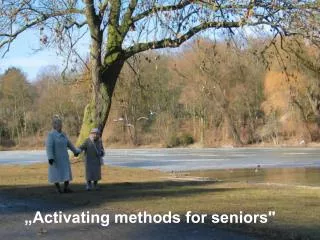 „Activating methods for seniors&quot;