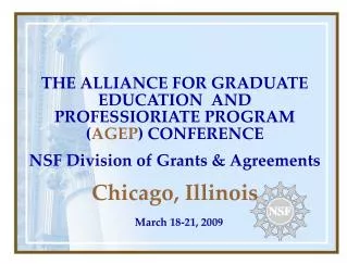THE ALLIANCE FOR GRADUATE EDUCATION AND PROFESSIORIATE PROGRAM ( AGEP ) CONFERENCE