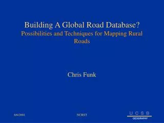 Building A Global Road Database? Possibilities and Techniques for Mapping Rural Roads
