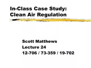 In-Class Case Study: Clean Air Regulation