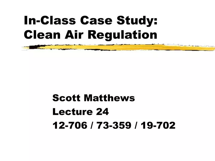 in class case study clean air regulation