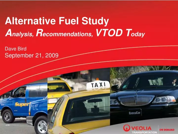 alternative fuel study a nalysis r ecommendations vtod t oday dave bird september 21 2009