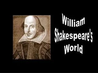 William Shakespeare's World