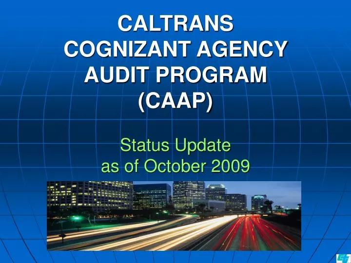 caltrans cognizant agency audit program caap status update as of october 2009