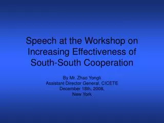 Speech at the Workshop on Increasing Effectiveness of South-South Cooperation