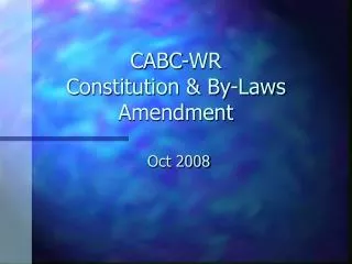CABC-WR Constitution &amp; By-Laws Amendment