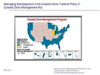 Managing Development in the Coastal Zone, Federal Policy II: Coastal Zone Management Act;