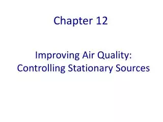 Improving Air Quality: Controlling Stationary Sources