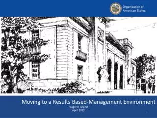 Moving to a Results Based-Management Environment Progress Report April 2012