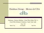 Database Group – Mexico &amp; USA - slide 1