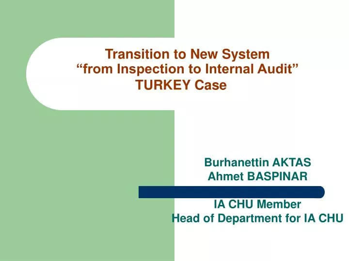 transition to new system from inspection to internal audit turkey case
