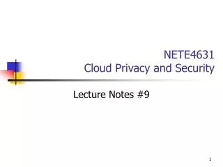 NETE4631 Cloud Privacy and Security