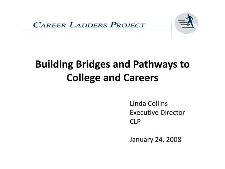 building bridges and pathways to college and careers