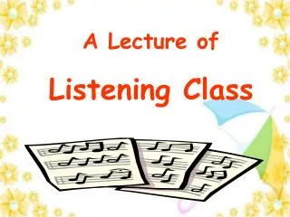 A Lecture of Listening Class