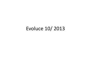 evoluce 10 2013