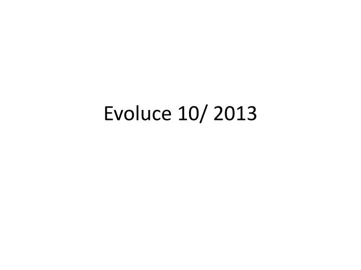 evoluce 10 2013